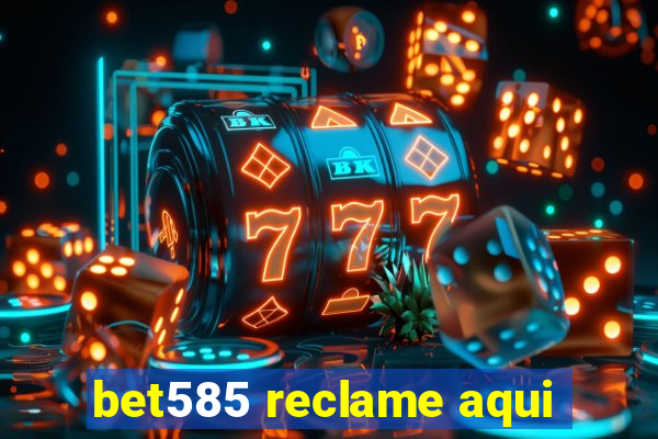 bet585 reclame aqui